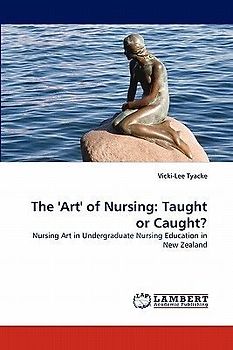 The ''Art'' of Nursing: Taught or Caught?