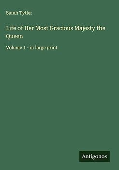 Life of Her Most Gracious Majesty the Queen