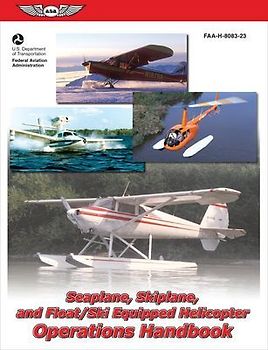 Seaplane, Skiplane, and Float/Ski-Equipped Helicopter Operations Handbook (2025)