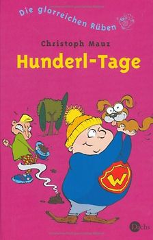 Die glorreichen Rüben: Hunderl-Tage