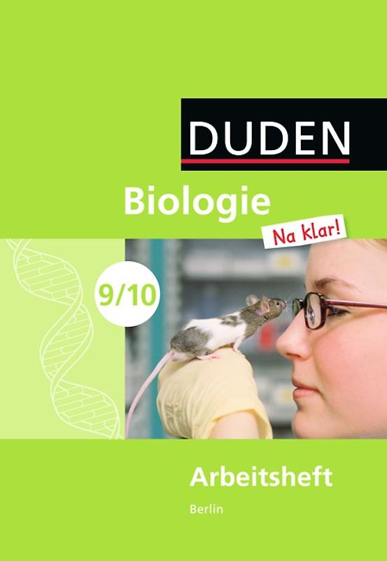 Biologie Na klar! - Sekundarschule Berlin / 9./10. Schuljahr - Arbeitsheft