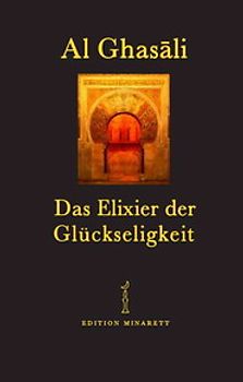 Al Ghasali, Das Elixier der Glückseligkeit