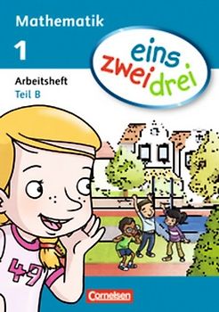 eins zwei drei / 1. Schuljahr - Arbeitsheft B
