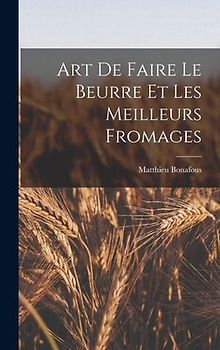 Art De Faire Le Beurre Et Les Meilleurs Fromages