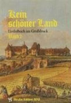 Kein schöner Land. Liederbuch im Grossdruck