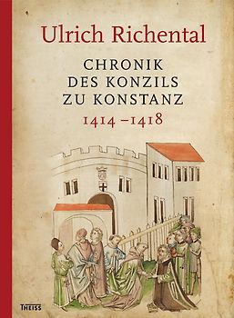 Ulrich Richental: Chronik des Konzils zu Konstanz