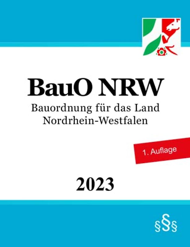 Bauordnung für das Land Nordrhein-Westfalen - BauO NRW