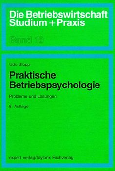 Praktische Betriebspsychologie. Probleme und Lösungen