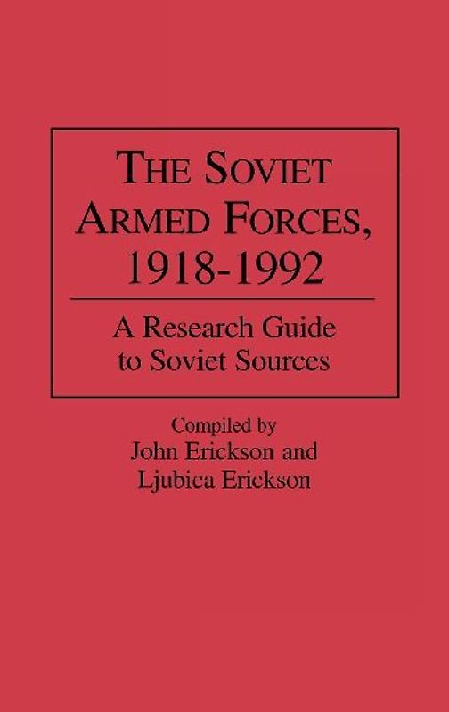 The Soviet Armed Forces, 1918-1992