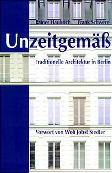Unzeitgemäss - Traditionelle Architektur in Berlin