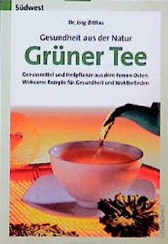 Gesundheit aus der Natur - Grüner Tee