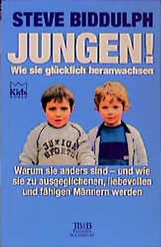 Jungen. Wie sie glücklich heranwachsen