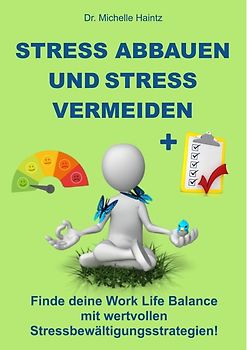 Stress abbauen und Stress vermeiden