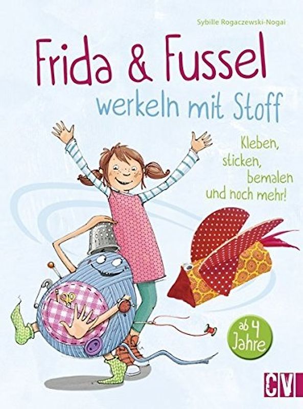 Frida & Fussel werkeln mit Stoff