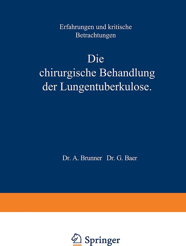 Die Chirurgische Behandlung der Lungentuberkulose