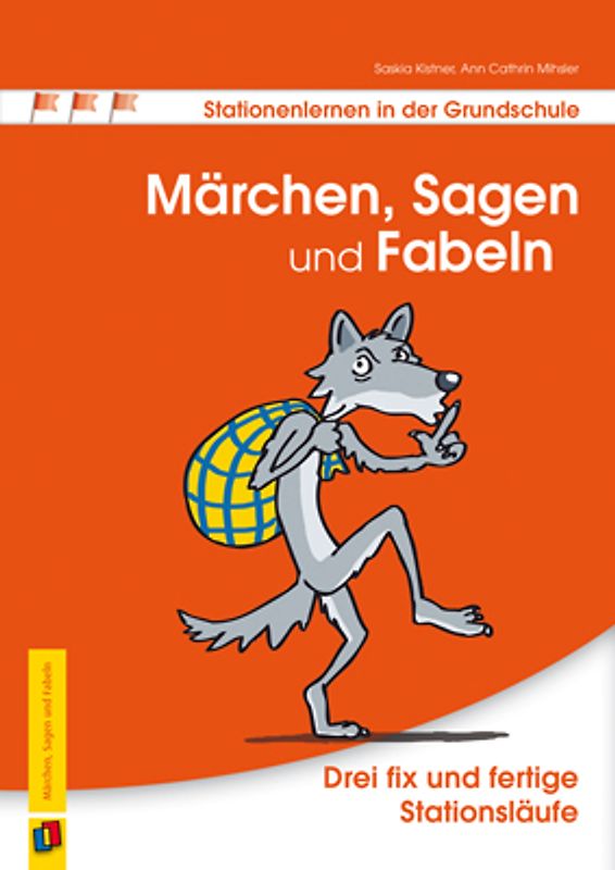 Märchen, Sagen und Fabeln. Drei fix und fertige Stationsläufe