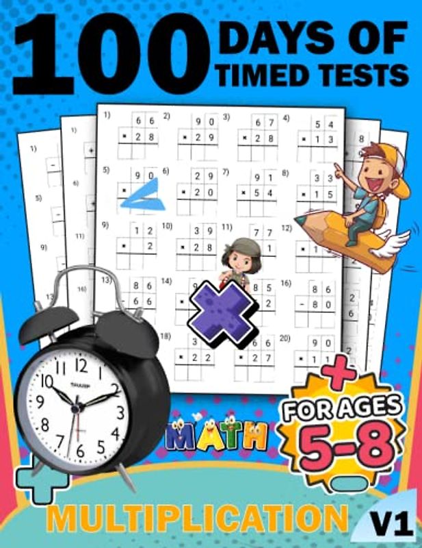 100 days of timed tests multiplication math kids workbook v1: +2000 Timed Maths Test multiplication Drills| Kindergarten, Grade 1, 2 and 3 | Year ... ... Educational Activity Book Paperback