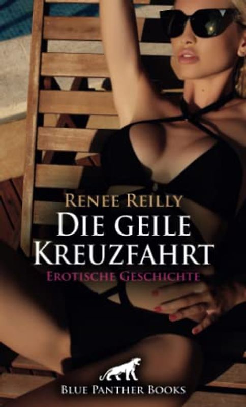 Die geile Kreuzfahrt | Erotische Geschichte + 1 weitere Geschichte: Sechs attraktive und sexhungrige Paare ... (Love, Passion & Sex)