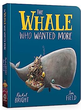 The Whale Who Wanted More Board Book