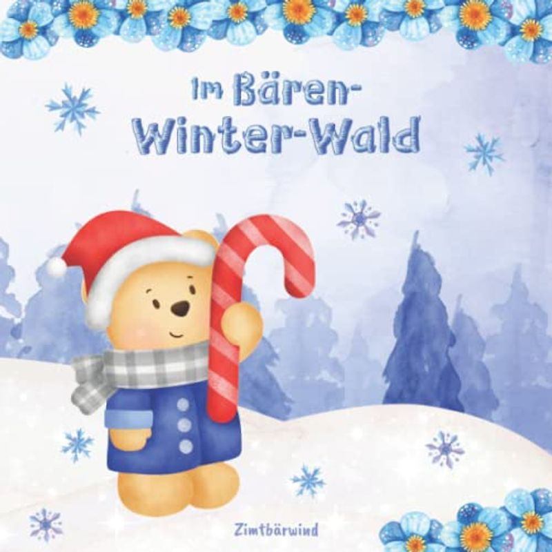 Weihnachtsbuch für Kinder: Im Winter-Bären-Wald | Farbiges Vorlesebuch und Gutenachtgeschichte ab 4 bis 8 Jahren: Bilderbuch und tolle ... Bären-Wald - Meine liebsten Vorlesebücher)