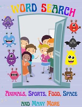 fun Word Search for Kids Ages 4-8 : 45 pages, more than 80 Word Find Puzzles with Fun Facts in Educational Themes for Kids Featuring Animals, Sports, ... More!: find the word and color the image.