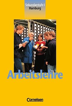 Arbeitslehre - Bisherige Ausgabe - Sekundarstufe I - Hamburg / 7.-10. Schuljahr - Schülerbuch