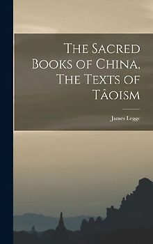 The Sacred Books of China, The Texts of Tâoism