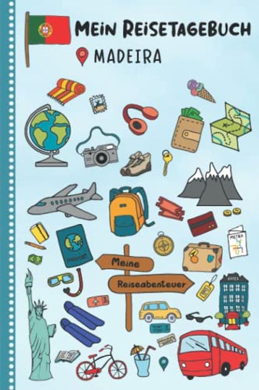 Reisetagebuch für Kinder Madeira: Portugal Urlaubstagebuch zum Ausfüllen,Eintragen,Malen,Einkleben für Ferien & Urlaub A5, Aktivitätsbuch & Tagebuch ... Kinder Buch für Reise & unterwegs