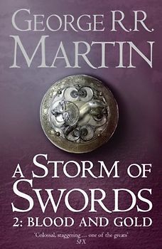 A Song of Ice and Fire: Book 3 - Storm of Swords - Part 2: Blood and Gold - George R. R. Martin [Paperback]
