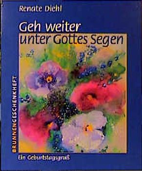 Geh weiter unter Gottes Segen