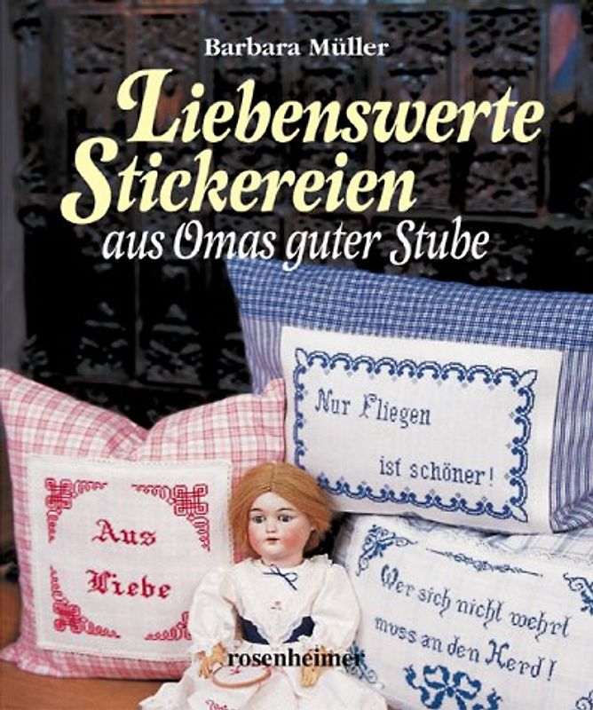 Liebenswerte Stickereien aus Omas guter Stube