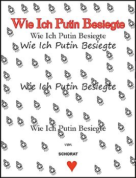 Wie Ich Putin besiegte