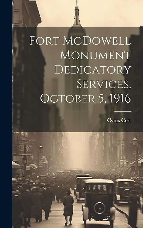 Fort McDowell Monument Dedicatory Services, October 5, 1916
