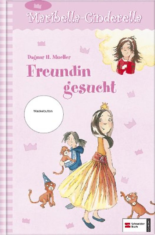 Maribella-Cinderella, Band 1. Freundin gesucht