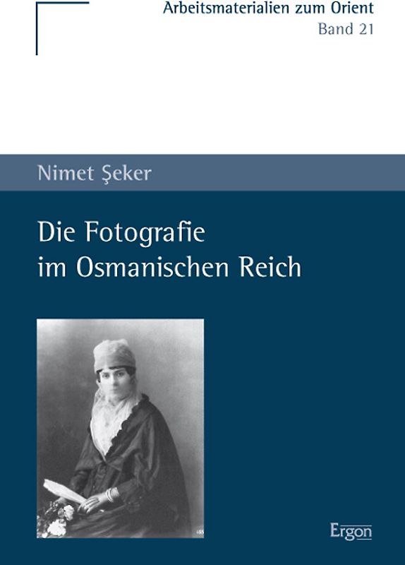 Die Fotografie im Osmanischen Reich