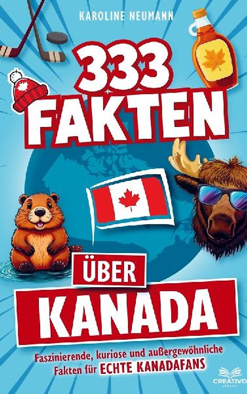 333 Fakten über Kanada: Faszinierende, kuriose und außergewöhnliche Fakten für echte Kanadafans