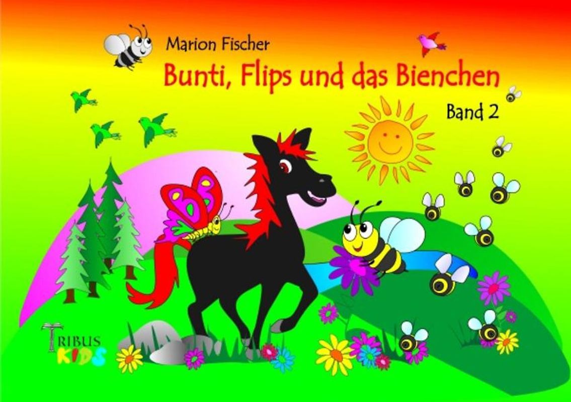 Bunti, Flips und das Bienchen