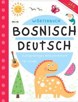 Bildwörterbuch Bosnisch Deutsch, Meine ersten Wörter: Bosnisch lernen für Anfänger Kinder Babys, Knjige na bosanskom i njemačkom jeziku