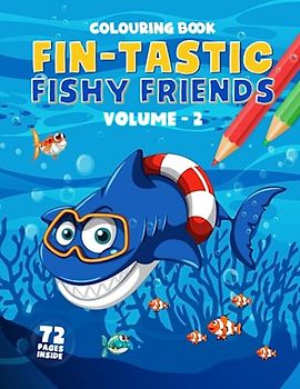 Dive into a Mesmerizing Underwater World with Fin-tastic Fishy Friends Vol 2: An Exquisite All-Ages Colouring Book of Fish: Dive into Oceanic ... the Captivating World of Underwater Wonders