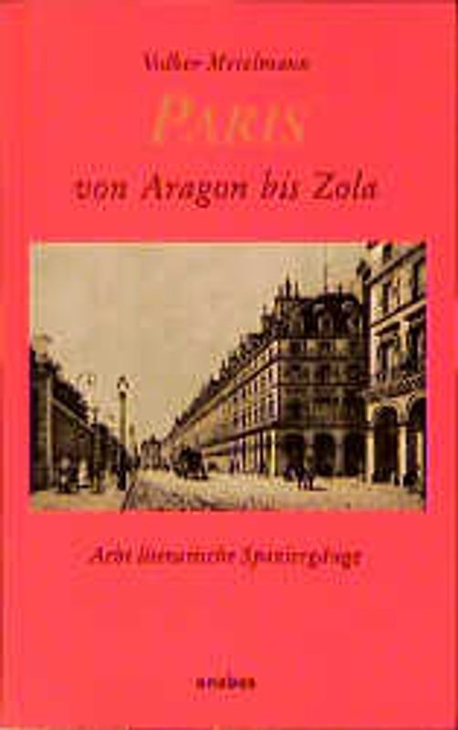 Paris von Aragon bis Zola