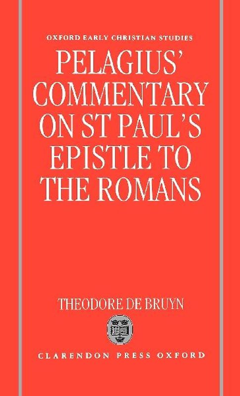 Pelagius's Commentary on St Paul's Epistle to the Romans