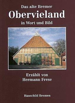 Das alte Obervieland in Wort und Bild