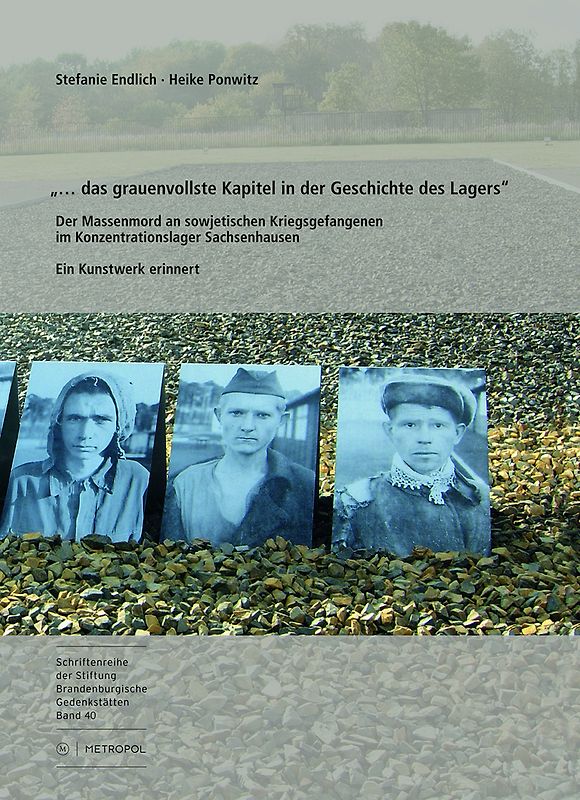 „… das grauenvollste Kapitel in der Geschichte des Lagers“