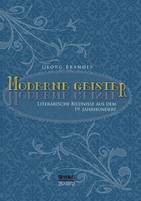 Moderne Geister: Literarische Bildnisse aus dem 19. Jahrhundert