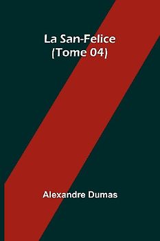 La San-Felice (Tome 04)