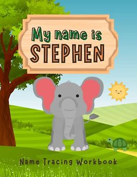 MY NAME IS STEPHEN | NAME TRACING WORKBOOK | PERSONALIZED LEARN TO WRITE MY NAME