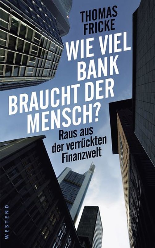 Wie viel Bank braucht der Mensch?