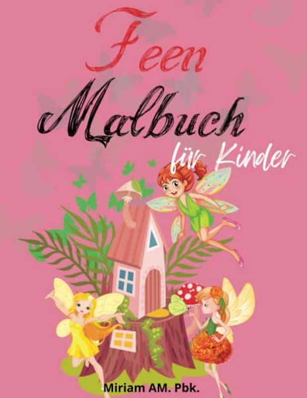 Feen Malbuch für Kinder: Besondere, einzigartige Illustration mit Feen und Prinzessinnen | Kinder 2+ | Magische Ausmalbilder