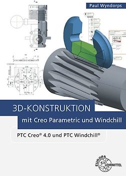3D-Konstruktion mit Creo Parametric und Windchill