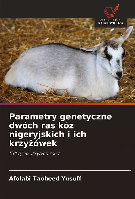 Parametry genetyczne dwóch ras kóz nigeryjskich i ich krzy¿ówek